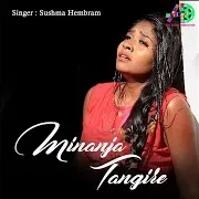 Minanja Tangire Ft Mohan & Jacon & Sushma Hembram
